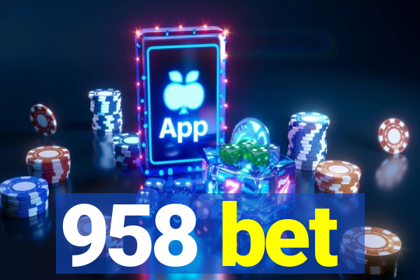 958 bet